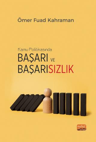 Kamu Politikasında Başarı ve Başarısızlık - Türkiye’nin Yenilenebilir Enerji Politikalarının Değerlendirilmesi | Nobel Bilimsel Eserler (Ciltsiz) - Resim 1