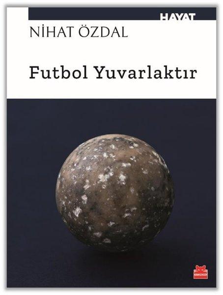 Futbol Yuvarlaktır | Kırmızı Kedi (İnce Kapak) - Resim 1