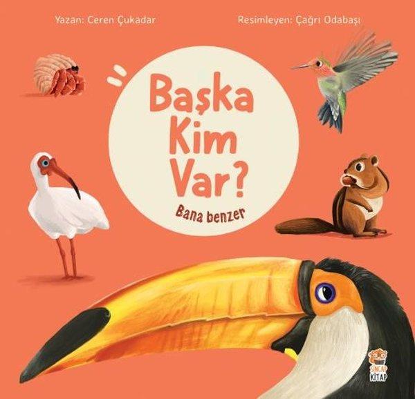 Başka Kim Var? Bana Benzer | Sincap Kitap (İnce Kapak) - Resim 1