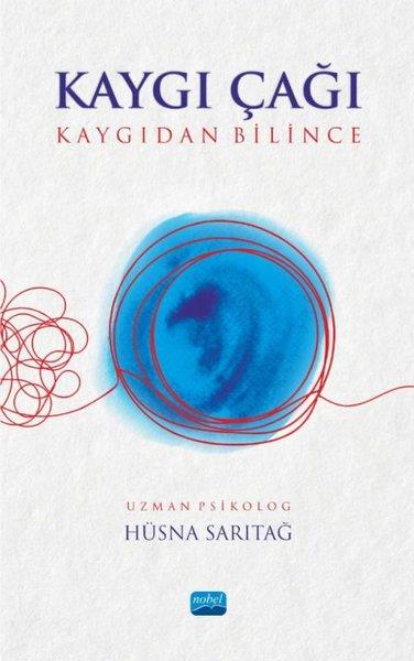 Kaygı Çağı - Kaygıdan Bilince | Nobel Akademik Yayıncılık (İnce Kapak) - Resim 1