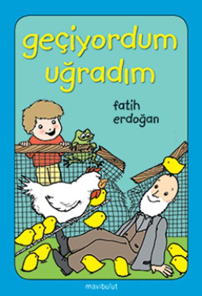 Geçiyordum Uğradım | Mavi Bulut Yayıncılık - Artık Kendim Okuyabilirim Dizisi (e-Kitap) - Resim 1