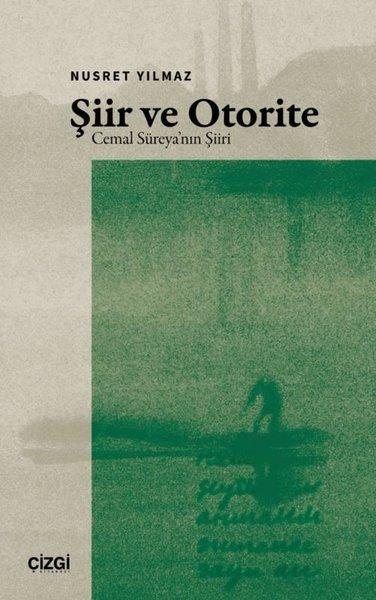 Şiir ve Otorite: Cemal Süreya'nın Şiiri | Çizgi Kitabevi (İnce Kapak) - Resim 1