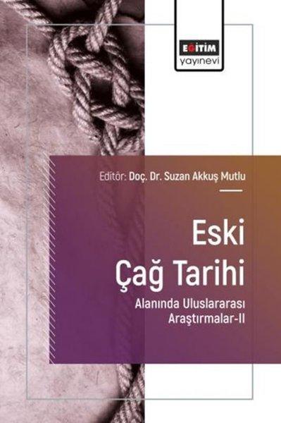 Eski Çağ Tarihi Alanında Uluslararası Araştırmalar 2 | Eğitim Yayınevi (İnce Kapak) - Resim 1