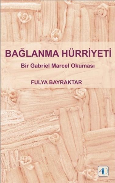 Bağlanma Hürriyeti | Aktif Düşünce Yayıncılık (İnce Kapak) - Resim 1