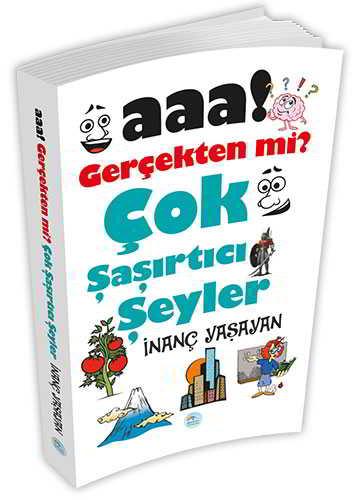 Aaa! Gerçekten mi? Çok Şaşırtıcı Şeyler - Maviçatı Yayınları