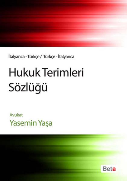Hukuk Terimleri Sözlüğü İtalyanca - Türkçe/Türkçe - İtalyanca | Beta Yayınları (İnce Kapak) - Resim 1