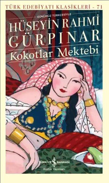 Kokotlar Mektebi - Günümüz Türkçesiyle-Türk Edebiyatı Klasikleri 71 | İş Bankası Kültür Yayınları (Ciltli) - Resim 1