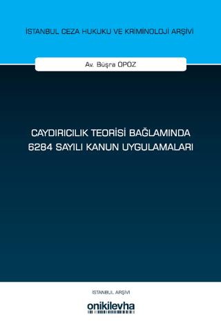 Caydırıcılık Teorisi Bağlamında 6284 Sayılı Kanun Uygulamaları | On İki Levha Yayınları (Ciltsiz) - Resim 1