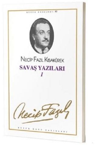 Savaş Yazıları 1 : 75 - Necip Fazıl Bütün Eserleri | Büyük Doğu Yayınları (Ciltsiz) - Resim 1