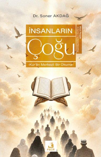 İnsanların Çoğu - Kur'an Merkezli Bir Okuma | Fecr Yayınları (İnce Kapak) - Resim 1