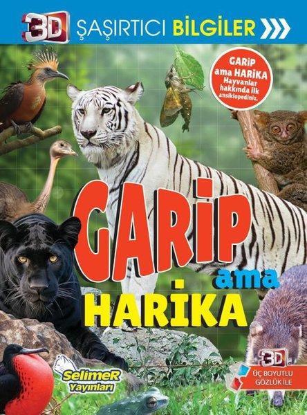 Garip Ama Harika - 3D Şaşırtıcı Bilgiler | Selimer (İnce Kapak) - Resim 1