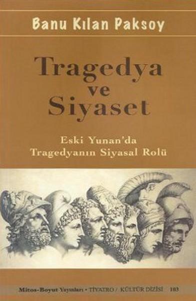 Tragedya ve Siyaset | Mitos Boyut Yayınları - Tiyatro - Kültür Dizisi (İnce Kapak) - Resim 1