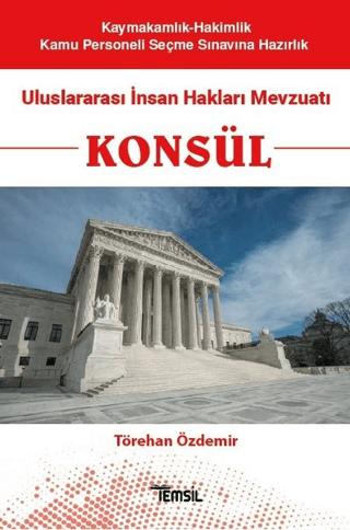 Konsül - Uluslararası İnsan Hakları Mevzuatı | Temsil Kitap (Ciltsiz) - Resim 1