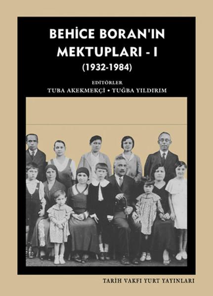 Behice Boran'ın Mektupları 1 ( 1932-1984 ) | Tarih Vakfı Yurt Yayınları (İnce Kapak) - Resim 1
