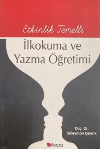 Etkinlik Temelli İlkokuma ve Yazma Öğretimi | Morpa Kültür Yayınları (Ciltsiz) - Resim 1
