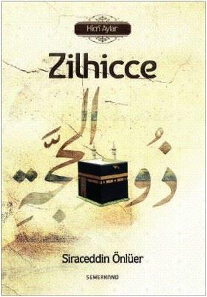 Zilhice-Hicri Aylar | Semerkand Yayınları (İnce Kapak) - Resim 1