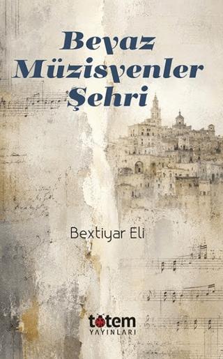 Beyaz Müzisyenler Şehri | Totem Yayıncılık (Ciltsiz) - Resim 1