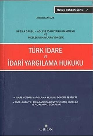 Türk İdare ve İdari Yargılama Hukuku - Alptekin Aktalay - Orion Kitabevi kitap kapağı