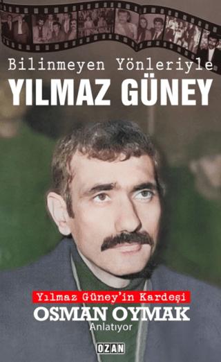 Bilinmeyen Yönleriyle Yılmaz Güney