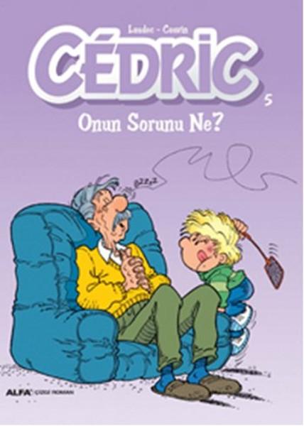 Cedric 5-Onun Sorunu Ne? | Alfa Yayıncılık (İnce Kapak) - Resim 1