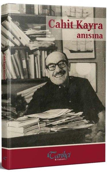 Cahit Kayra Anısına | Tarihçi Kitabevi (İnce Kapak) - Resim 1
