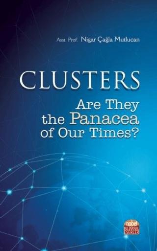 Clusters: Are They the Panacea of Our Times