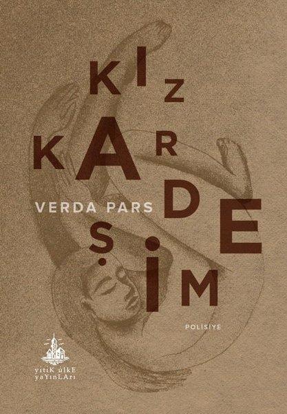 Kız Kardeşim | Yitik Ülke Yayınları (İnce Kapak) - Resim 1