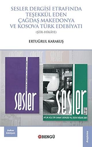 Sesler Dergisi Etrafında Teşekkül Eden Çağdaş Makedonya ve Kosova Türk Edebiyatı