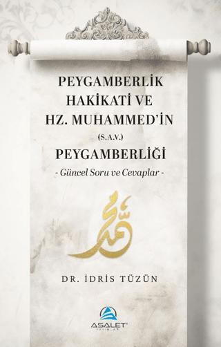 Peygamberlik Hakikati ve Hz. Muhammed’in (s.a.v.) Peygamberliği