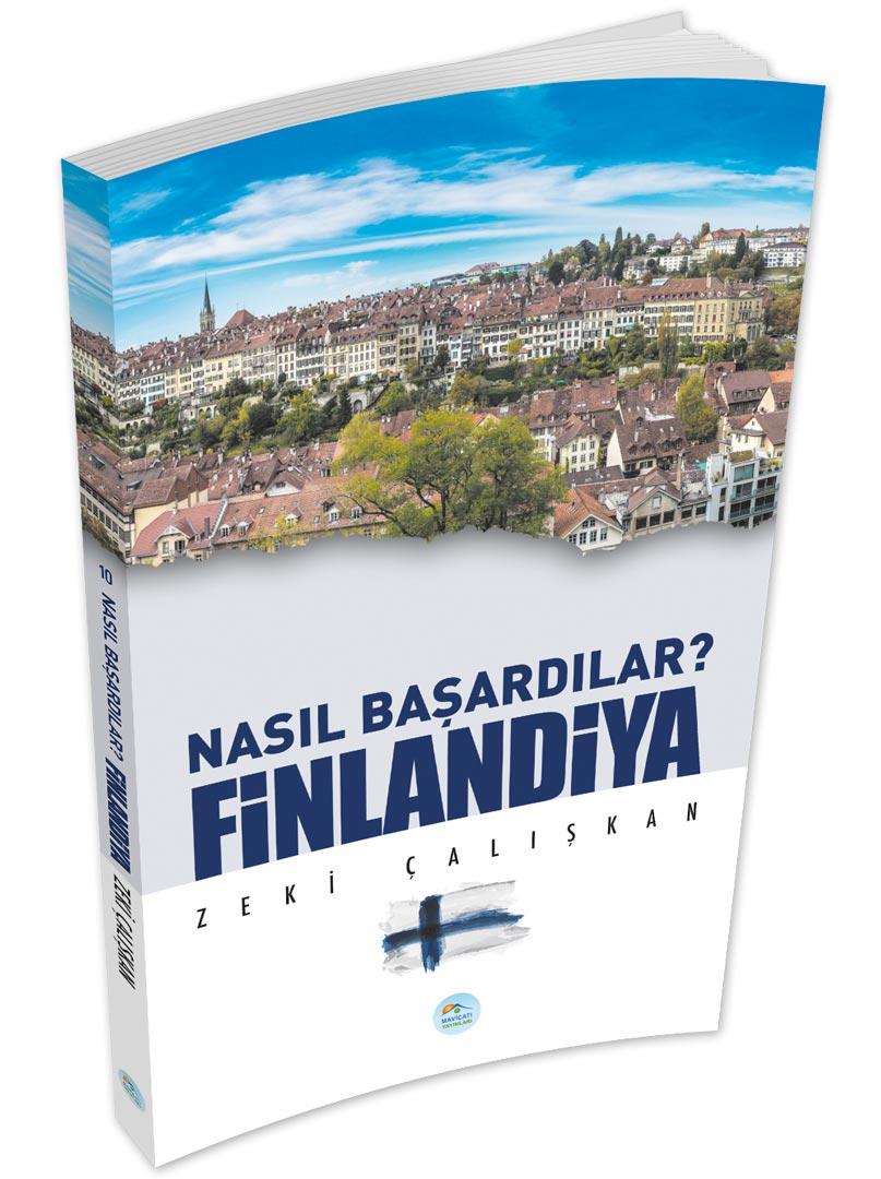 Nasıl Başardılar? FİNLANDİYA - Zeki Çalışkan - Maviçatı Yayınları