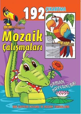 Mozaik Çalışmaları 192 Çıkartma - Orman Hayvanları | Revzen Kitap (Ciltsiz) - Resim 1