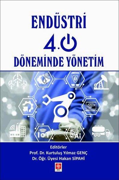 Endüsti 4. 0 Döneminde Yönetim | Ekin Basım Yayın (İnce Kapak) - Resim 1
