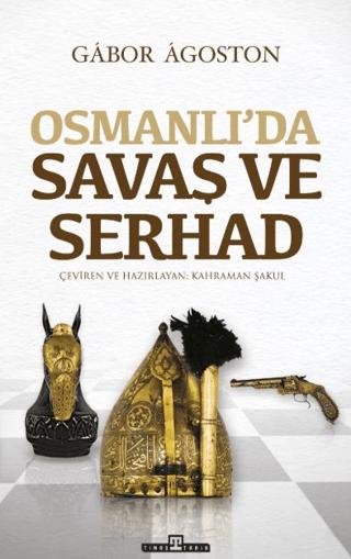 Osmanlı’da Savaş ve Serhad | Timaş Tarih (Ciltsiz) - Resim 1