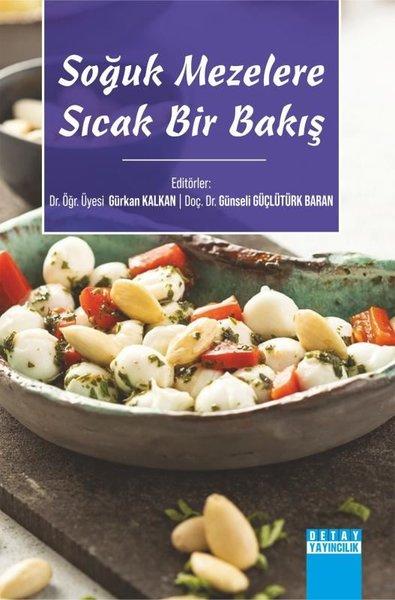 Soğuk Mezelere Sıcak Bir Bakış | Detay Yayıncılık (İnce Kapak) - Resim 1