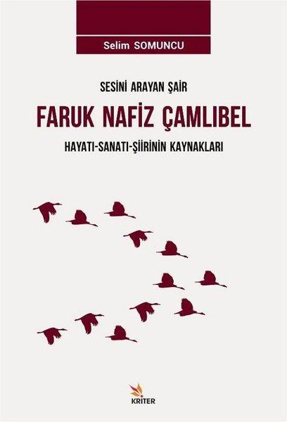 Sesini Arayan Şair Faruk Nafiz Çamlıbel Hayatı-Sanatı-Şiirinin Kaynakları | Kriter (İnce Kapak) - Resim 1