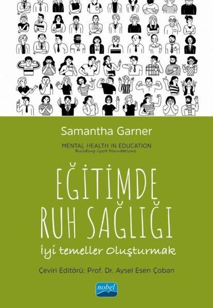 Eğitimde Ruh Sağlığı - İyi Temeller Oluşturmak | Nobel Akademik Yayıncılık (İnce Kapak) - Resim 1