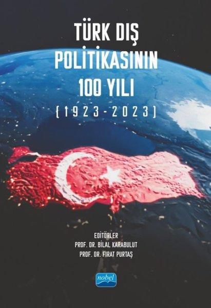 Türk Dış Politikasının 100 Yılı (1923-2023) | Nobel Akademik Yayıncılık (İnce Kapak) - Resim 1