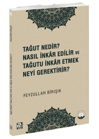 Tağut Nedir Nasıl İnkar Edilir ve Tağutu İnkar Etmek Neyi Gerektirir? | Karınca & Polen Yayınları (Ciltsiz) - Resim 1