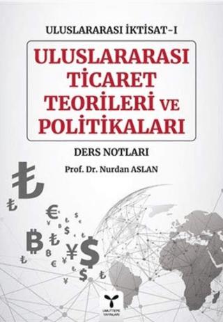 Uluslararası Ticaret Teorileri ve Politikaları - Uluslararası İktisat-1 Ders Notları | Umuttepe Yayınları (Ciltsiz) - Resim 1