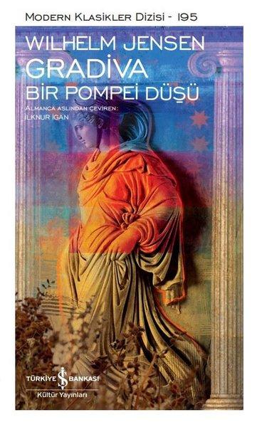 Gradiva - Bir Pompei Düşü - Modern Klasikler 195 | İş Bankası Kültür Yayınları (Ciltli) - Resim 1