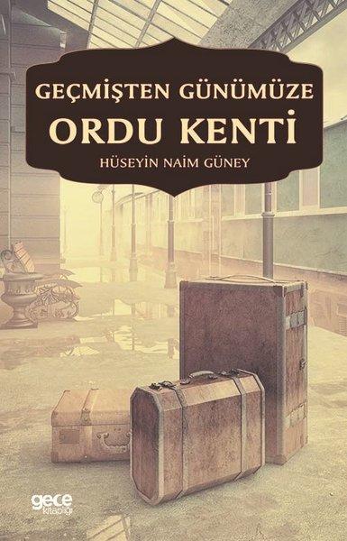 Geçmişten Günümüze Ordu Kenti | Gece Kitaplığı (İnce Kapak) - Resim 1