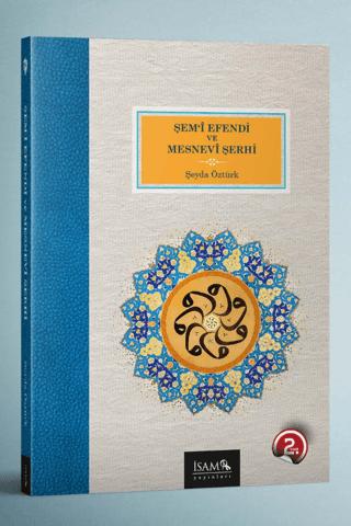 Şem'i Efendi ve Mesnevi Şerhi