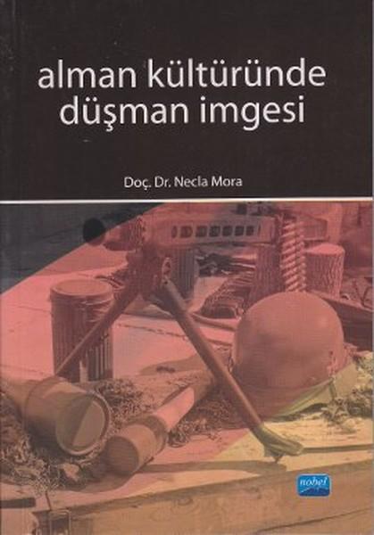 Alman Kültüründe Düşman İmgesi | Nobel Akademik Yayıncılık (İnce Kapak) - Resim 1