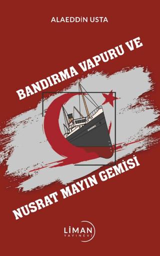 Bandırma Vapuru Ve Nusrat Mayın Gemisi | Liman Yayınevi (Ciltsiz) - Resim 1