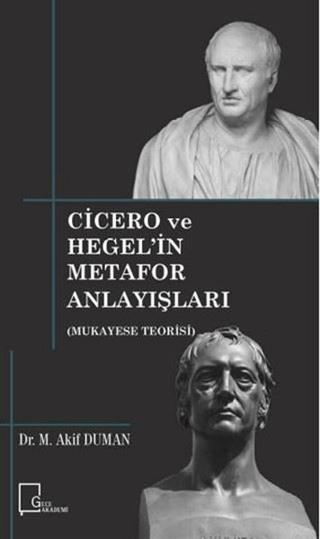 Cicero ve Hegel’in Metafor Anlayışları | Gece Akademi (Ciltsiz) - Resim 1
