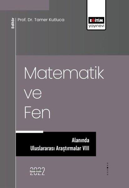 Matematik ve Fen Alanında Uluslararası Araştırmalar - 8 | Eğitim Yayınevi (İnce Kapak) - Resim 1