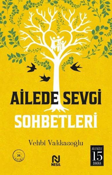 Ailede Sevgi Sohbetleri - Ailenizle 15 Dakika | Nesil Yayınları (İnce Kapak) - Resim 1
