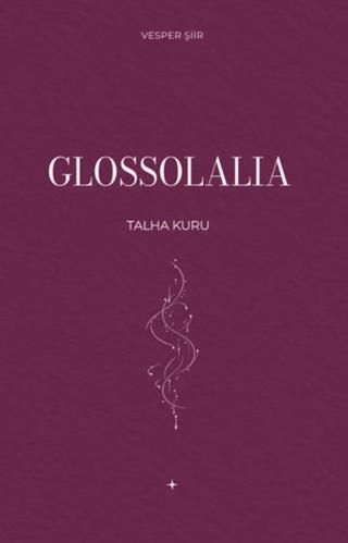 Glossolalia | Vesper Kitap (Ciltsiz) - Resim 1
