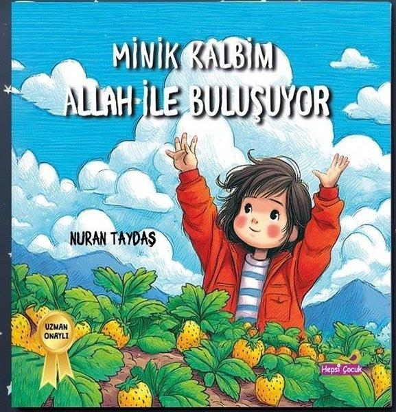 Minik Kalbim Allah İle Buluşuyor | Hepsiçocuk Yayınları (İnce Kapak) - Resim 1
