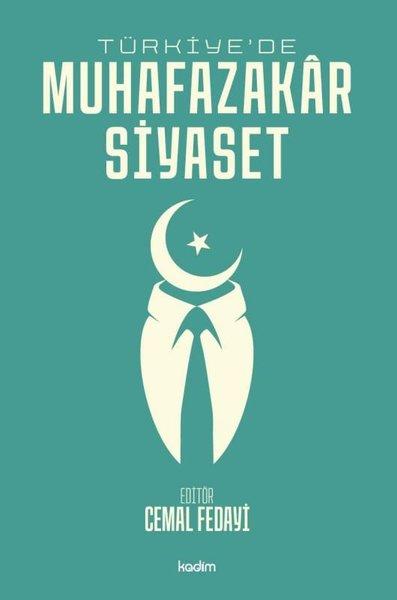 Türkiye'de Muhafazakar Siyaset | Kadim (İnce Kapak) - Resim 1